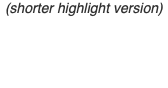 (shorter highlight version)